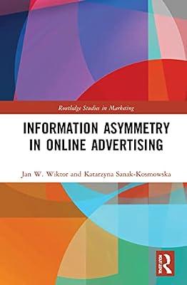 Information Asymmetry in Online Advertising (Routledge Studies in Marketing) by Wiktor, Jan W.; Sanak-kosmowska, Katarzyna | Hardcover | Business & Economics