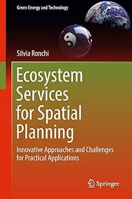 Ecosystem Services for Spatial Planning: Innovative Approaches and Challenges for Practical Applications (Green Energy and Technology) by Ronchi, Silvia | Hardcover | Social Science