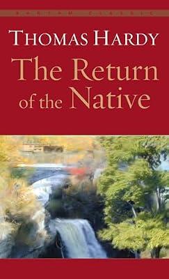 The Return of the Native (Bantam Classic) by Hardy, Thomas | Mass_Market | Fiction