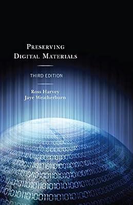 Preserving Digital Materials by Harvey, Ross; Weatherburn, Jaye | Hardcover | Language Arts & Disciplines
