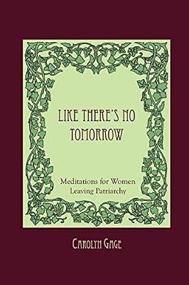 Like There's No Tomorrow by Gage, Carolyn | Paperback | Religion: General