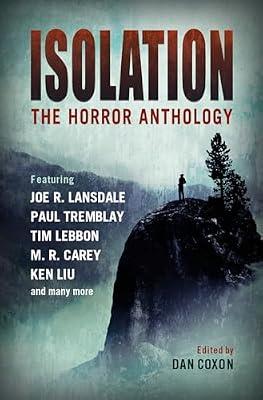 Isolation: The horror anthology by Tim Lebbon, Joe R. Lansdale, M. R. Carey | Paperback | Fiction