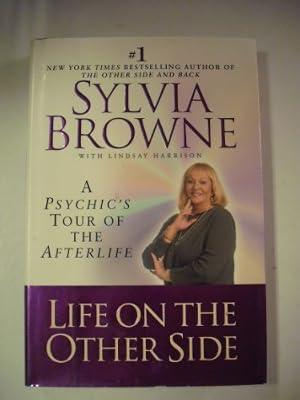 Life on the Other Side: A Psychic's Tour of the Afterlife by Browne, Sylvia; Harrison, Lindsay | Hardcover