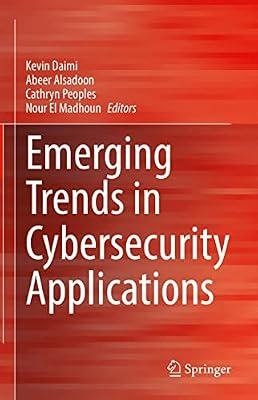 Emerging Trends in Cybersecurity Applications | Hardcover | Communications Engineering