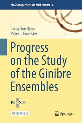 Progress on the Study of the Ginibre Ensembles: 3 (Kias Springer Series in Mathematics, 3) by Byun, Sung-soo; Forrester, Peter J. | Hardcover | Mathematics