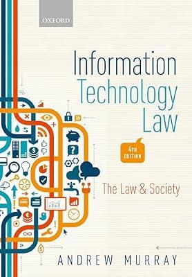 INFORMATION TECHNOLOGY LAW : THE LAW AND SOCIETY by Murray, Andrew | Paperback | Law