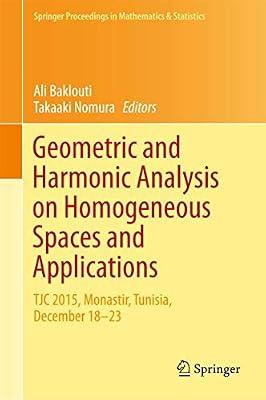 Geometric and Harmonic Analysis on Homogeneous Spaces and Applications: TJC 2015, Monastir, Tunisia, December 18-23: 207 (Springer Proceedings in Mathematics & Statistics) | Hardcover | Complex Analysis