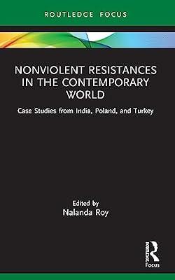 Nonviolent Resistances in the Contemporary World: Case Studies from India, Poland, and Turkey | Paperback | Regional