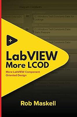LabVIEW - More LCOD: More LabVIEW Component Oriented Design by Maskell, Rob | Paperback | Embedded Systems