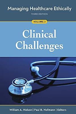 Clinical Challenges (Managing Healthcare Ethically, 3) | Paperback | Medical