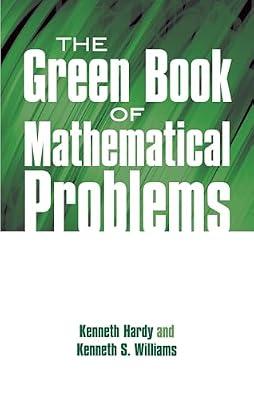 The Green Book of Mathematical Problems (Dover Books on Mathematics) by Hardy, Kenneth | Paperback | Mathematics