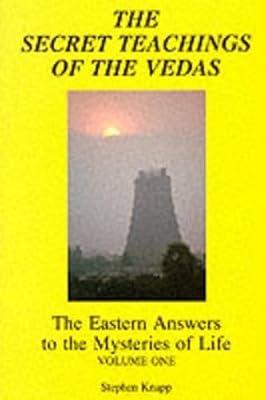 Secret Teachings of the Vedas: Eastern Answers to the Mysteries of Life: 001 by Knapp, Stephen | Paperback | Buddhism