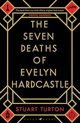 The Seven Deaths of Evelyn Hardcastle: the million-copy global bestseller by Turton, Stuart | Paperback | Crime & Mystery
