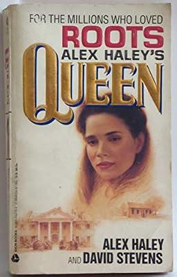 Alex Haley's Queen: The Story of an American Family by Haley, Alex; Stevens, David | Mass_Market
