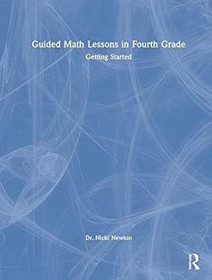 Guided Math Lessons in Fourth Grade: Getting Started by Newton, Nicki | Hardcover | Education