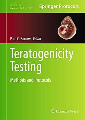 Teratogenicity Testing: Methods and Protocols: 947 (Methods in Molecular Biology) | Hardcover | Congenital Diseases & Disorders