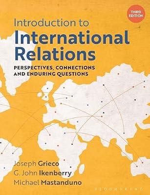 Introduction to International Relations: Perspectives, Connections and Enduring Questions by Mastanduno, Michael; Grieco, Joseph; Ikenberry, G. John | Hardcover | Political Science