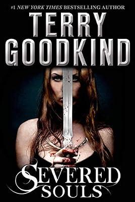 Severed Souls: A Richard and Kahlan Novel (Richard and Kahlan, 3) by Goodkind, Terry | Hardcover | Fiction