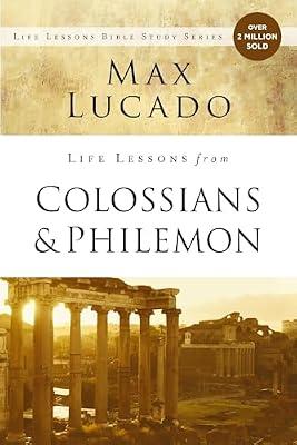 Life Lessons from Colossians and Philemon: The Difference Christ Makes by Lucado, Max | Paperback | Religion
