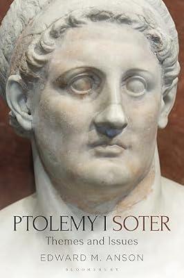 Ptolemy I Soter: Themes and Issues by Anson, Professor Edward M. | Paperback | Biography: Historical