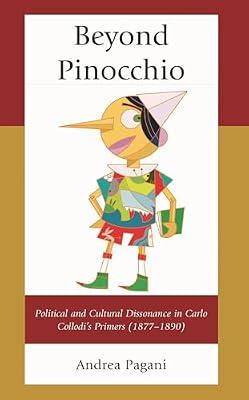 Beyond Pinocchio: Political and Cultural Dissonance in Carlo Collodi's Primers (1877-1890) by Pagani, Andrea | Hardcover | History Of Education