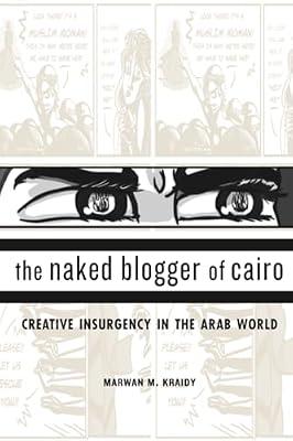 The Naked Blogger of Cairo by Kraidy, Marwan M. | Paperback | Middle Eastern History