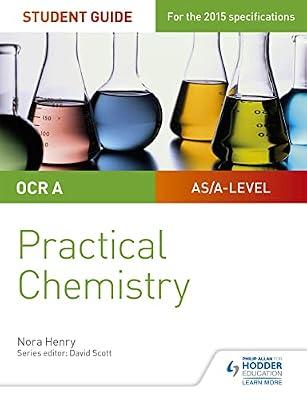 OCR A-level Chemistry Student Guide: Practical Chemistry by Henry, Nora | Paperback | Chemistry