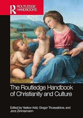 The Routledge Handbook of Christianity and Culture (Routledge Handbooks in Religion) | Paperback | Religious Ethics