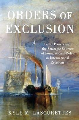Orders of Exclusion by Kyle M. Lascurettes | Paperback | Political Science