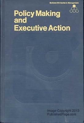 Policy Making and Executive Action by McNichols, Thomas Joseph | Hardcover | Management: Leadership & Motivation