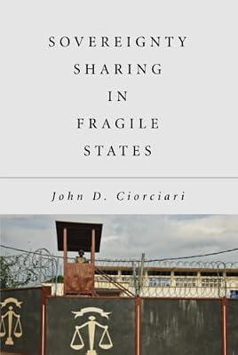 Sovereignty Sharing in Fragile States by Ciorciari, John D. | Hardcover | Political Science