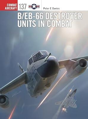 B/EB-66 Destroyer Units in Combat (Combat Aircraft): 137 by Davies, Peter E. | Paperback | History
