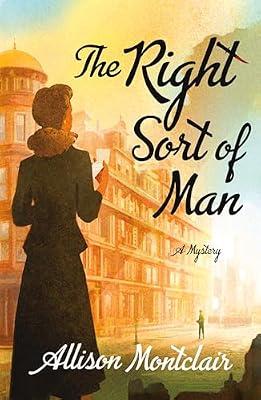 The Right Sort of Man: A Sparks & Bainbridge Mystery: 1 by Montclair, Allison | Paperback | Mystery & Detective