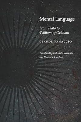Mental Language: From Plato to William of Ockham (Medieval Philosophy: Texts and Studies) by Panaccio, Claude | Hardcover | Philosophy
