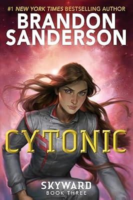 Cytonic: 3 (Skyward, 3) by Sanderson, Brandon | Library | Young Adult Fiction