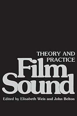 Film Sound: Theory and Practice | Paperback | Documentary Films
