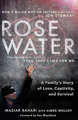 Rosewater: A Family's Story of Love, Captivity, and Survival by Bahari, Maziar | Paperback | Biography & Autobiography