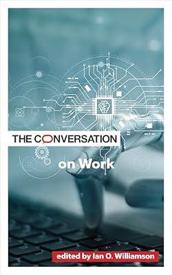 The Conversation on Work (Critical Conversations) | Paperback | Business & Economics