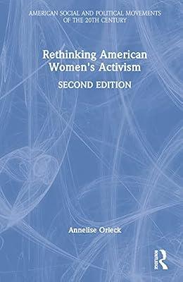 Rethinking American Women's Activism (American Social and Political Movements of the 20th Century) by Orleck, Annelise | Hardcover | Sociology