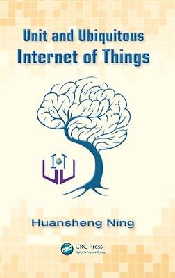 Unit and Ubiquitous Internet of Things by Ning, Huansheng | Hardcover | Computer Applications In Industry And Technology