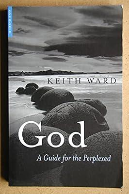 God: A Guide for the Perplexed by Ward, Keith | Paperback | Nature & Existence Of God