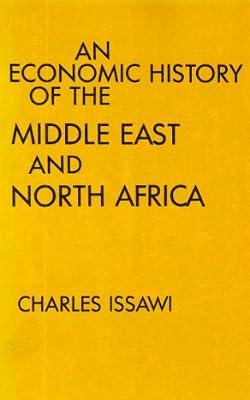 An Economic History of the Middle East & North Africa (Paper) (Economic History of the Modern World Series) by Issawi | Paperback | Macroeconomics
