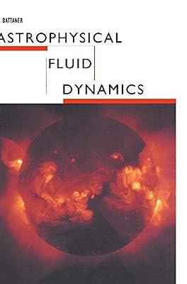 Astrophysical Fluid Dynamics by Battaner, E. | Hardcover | Science