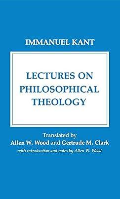 Lectures on Philosophical Theology by Kant, Immanuel | Hardcover | History Of Western Philosophy