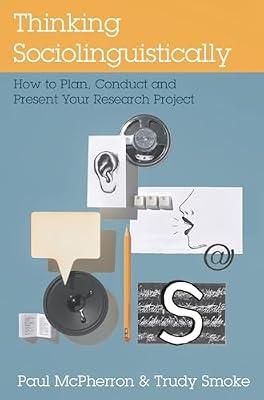 Thinking Sociolinguistically: How to Plan, Conduct and Present Your Research Project by Smoke, Trudy; McPherron, Paul | Paperback | Sociolinguistics
