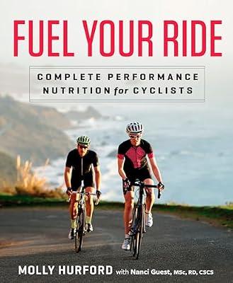 Fuel Your Ride: Complete Performance Nutrition for Cyclists by Molly Hurford Nanci Guest | Paperback | Sports & Recreation