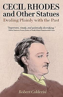 Cecil Rhodes and Other Statues: Dealing Plainly with the Past by Calderisi, Robert | Paperback | African History