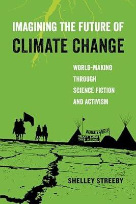 Imagining the Future of Climate Change, 5 by Streeby, Shelley | Paperback | Literary Criticism
