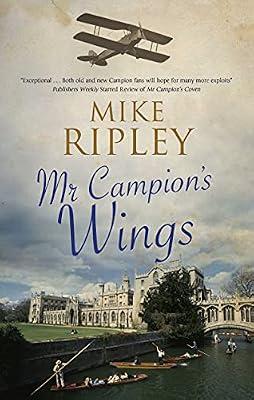 Mr Campion's Wings: 9 (An Albert Campion Mystery) by Ripley, Mike | Hardcover | Fiction