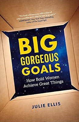 Big Gorgeous Goals by Julie Ellis | Paperback | Business & Economics
